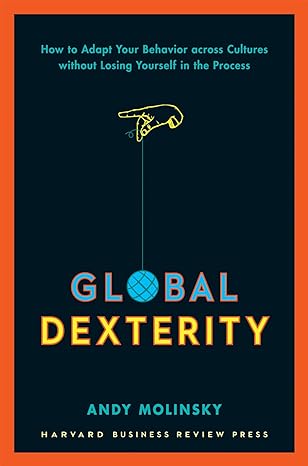 Global Dexterity by Andy Molinsky
