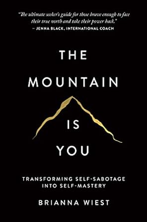 The mountain is you by Brianna Wiest